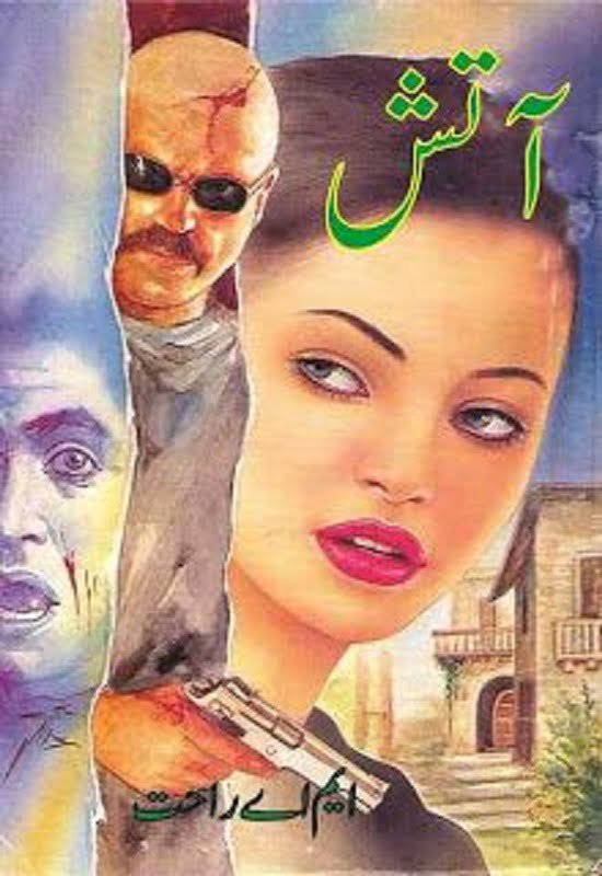 Atish Novel By MA Rahat PDF Free Download - Pak Novels Urdu
